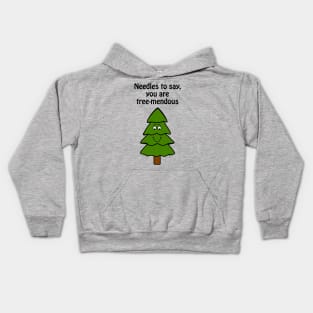 Needles to say, you are tree-mendous - cute & funny tree pun Kids Hoodie